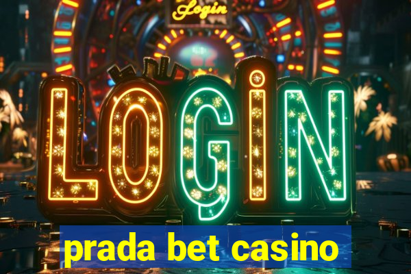 prada bet casino